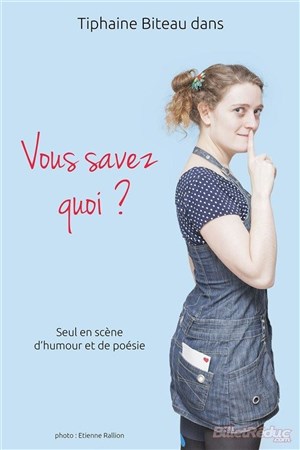 Affiche de Tiphaine Biteau dans Vous savez quoi ?