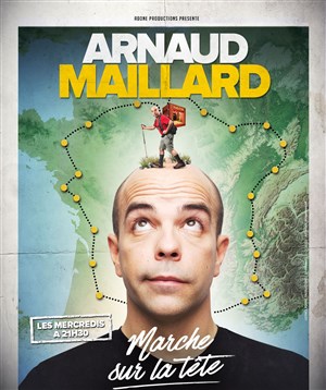 Affiche de Arnaud Maillard Marche sur la Tête