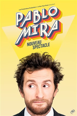 Affiche de Pablo Mira | Nouveau spectacle
