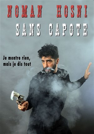 Affiche de Noman Hosni dans Sans capote