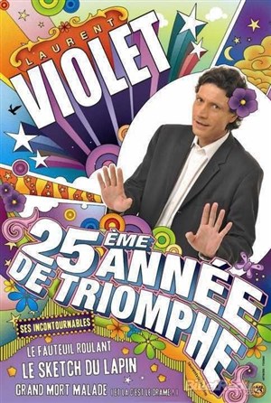 Affiche de Laurent Violet dans 25ème année de triomphe