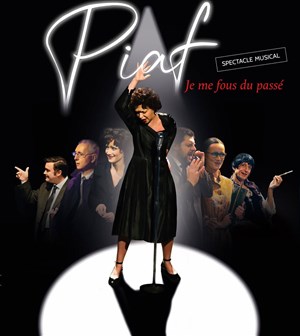 Affiche de Piaf je me fous du passé