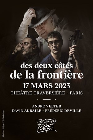 Affiche de Des deux côtés de la frontière : André Velter, David Aubaile, Frédéric Deville