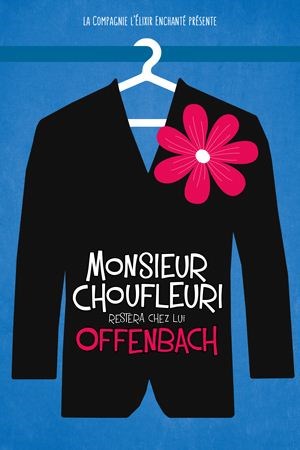 Affiche de Monsieur Choufleuri | Offenbach