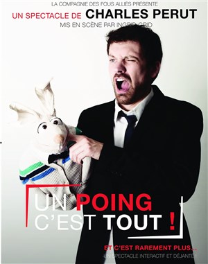 Affiche de Charles Perut dans Un Poing C'est Tout