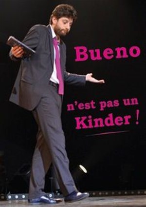 Affiche de Antoine Bueno dans Antoine Bueno n'est pas un kinder !