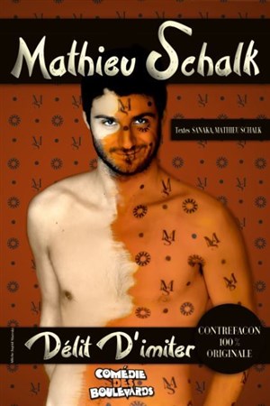 Affiche de Mathieu Schalk dans Délit d'imiter