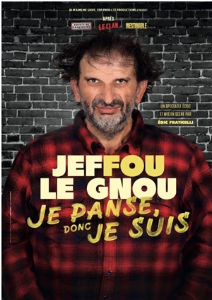 Jeffou le Gnou dans Je panse donc je suis