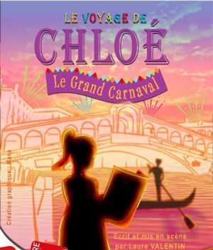 Affiche de Le Voyage de Chloé - Le Grand Carnaval