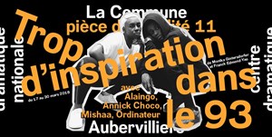 Affiche de Pièce d'actualité n°11 : Trop d'inspiration dans le 93