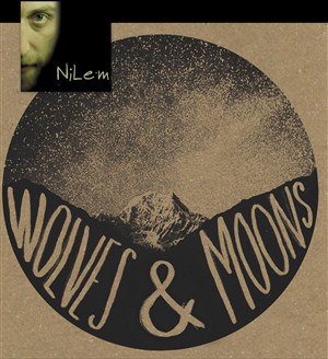 Affiche de Wolves & Moons | En 1ère partie : Nilem