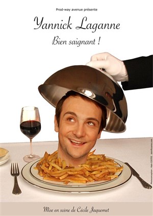Affiche de Yannick Laganne dans Bien saignant!