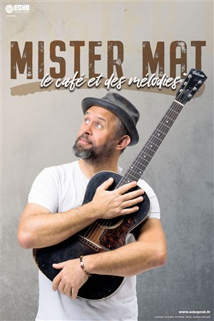 Affiche de Mister Mat dans Le café et des mélodies