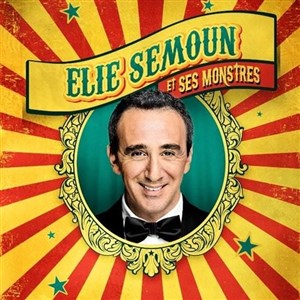 Affiche de Élie Semoun et ses monstres