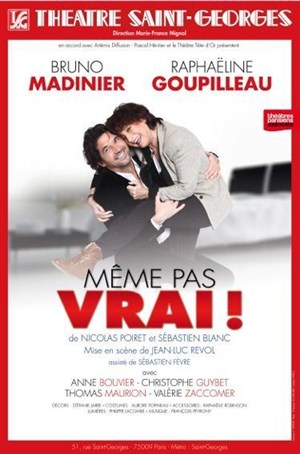 Affiche de Même pas vrai | avec Bruno Madinier | Les dernières