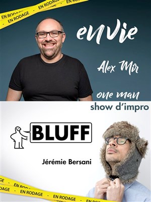 Affiche de Envie + Bluff : 2 one man show d'impro