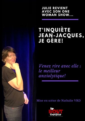 Affiche de Julie Lavenu dans T'inquiète Jean-Jacques, je gère !