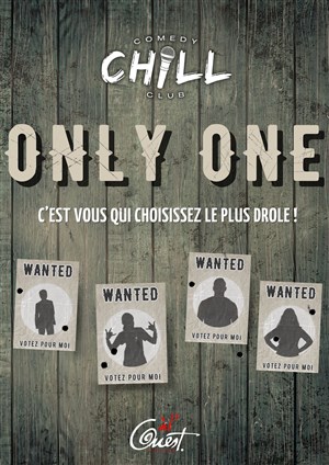 Affiche de Only One : C'est vous qui choisissez ! | Chill Comedy Club