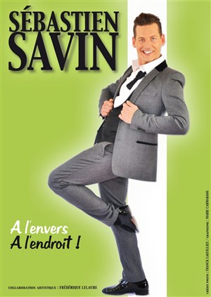 Affiche de Sébastien Savin dans à l'envers à l'endroit