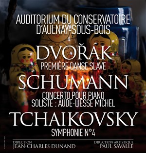 Affiche de Première danse Slave de Dvorak, Concerto pour Violon de Schumann, Symphonie IV de Tchaikovsky