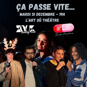 Affiche de Ça passe vite... | Soirée du réveillon 31 décembre