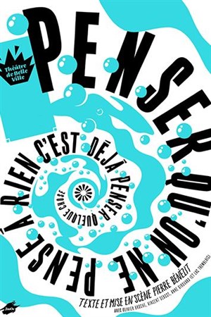 Affiche de Penser qu'on ne pense à rien c'est déjà penser quelque chose