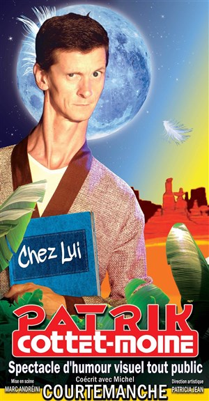 Affiche de Patrick Cottet Moine dans Chez lui