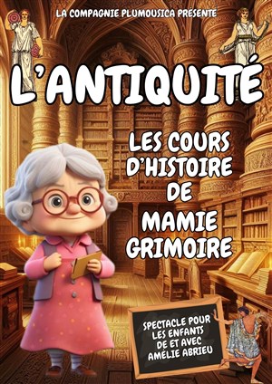 Affiche de Les cours d'Histoire de Mamie Grimoire : l'Antiquité
