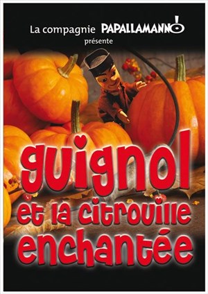Affiche de Guignol et la citrouille enchantée