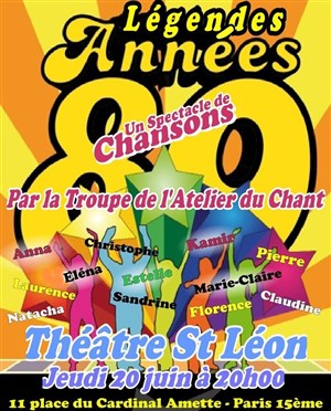 Affiche de Légendes des années 80 | par la troupe de l'Atelier du Chant