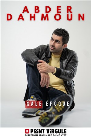 Affiche de Abder Dahmoun dans Sale Epoque