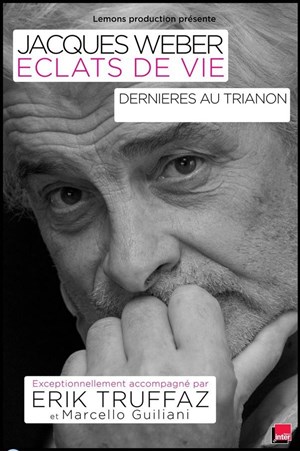 Affiche de Jacques Weber dans Eclats de vie | Accompagné de Erik Truffaz