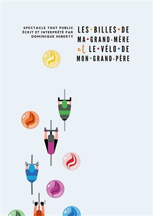Affiche de Les billes de ma grand-mère et le vélo de mon grand-père