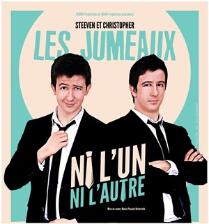 Affiche de Steeven et Christopher les Jumeaux dans Ni l'un ni l'autre