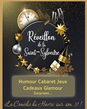 Affiche de La comédie du Havre sur son 31 ! | Spécial Réveillon du 31 décembre