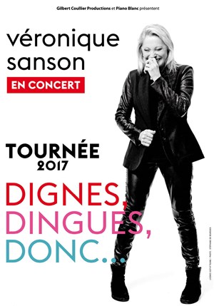 Affiche de Véronique Sanson | Dignes, dingues, donc...