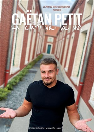 Affiche de Gaëtan Petit dans Un ch'ti va la vie