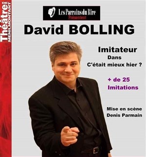 Affiche de David Bolling dans C'était mieux hier