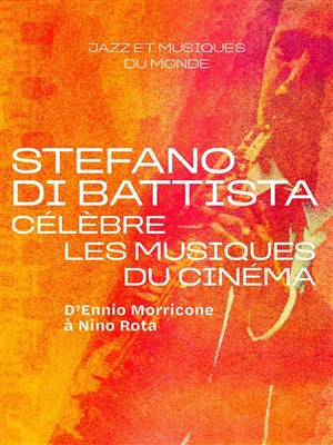 Affiche de Stefano Di Battista célèbre les musiques du cinéma