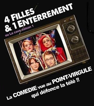 Affiche de 4 filles et 1 enterrement ou La cave, saison 1