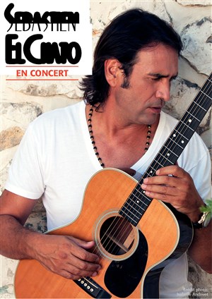 Affiche de Sébastien El Chato | Fiesta Gipsy | Dîner spectacle