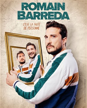 Affiche de Romain Barreda dans C'est la faute de personne