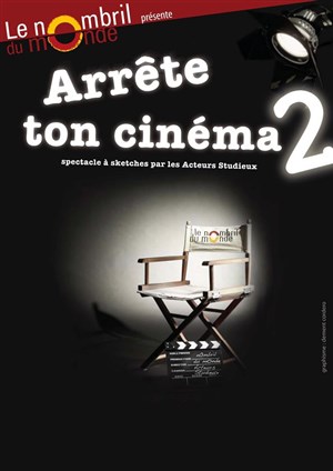 Affiche de Arrête ton cinéma 2 !