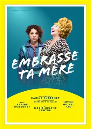 Affiche de Embrasse ta mère