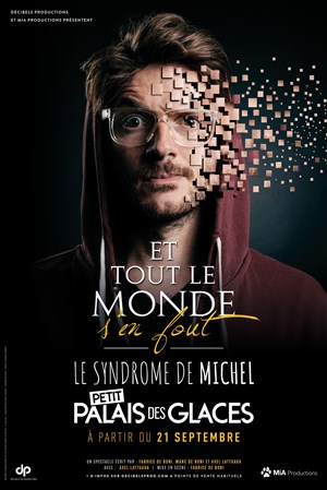 Affiche de Axel Lattuada dans Et tout le monde s'en fout : le syndrome de Michel