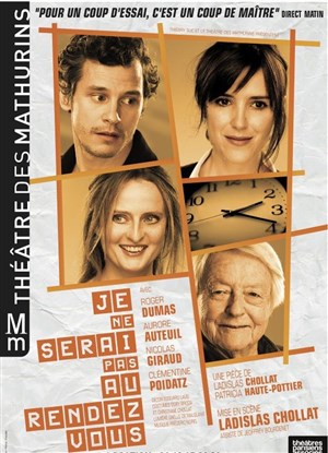 Affiche de Je ne serai pas au rendez-vous | avec Roger Dumas, Aurore Auteuil