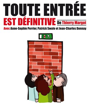Affiche de Toute entrée est définitive