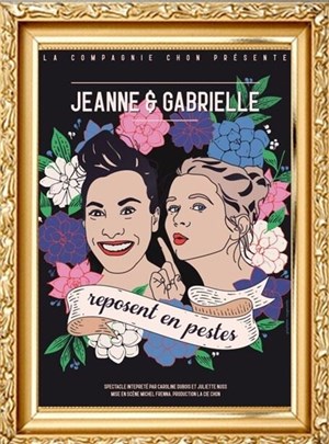 Affiche de Jeanne et Gabrielle reposent en pestes