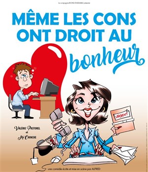 Affiche de Même les cons ont droit au bonheur