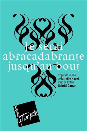 Affiche de Je serai abracadabrante jusqu'au bout